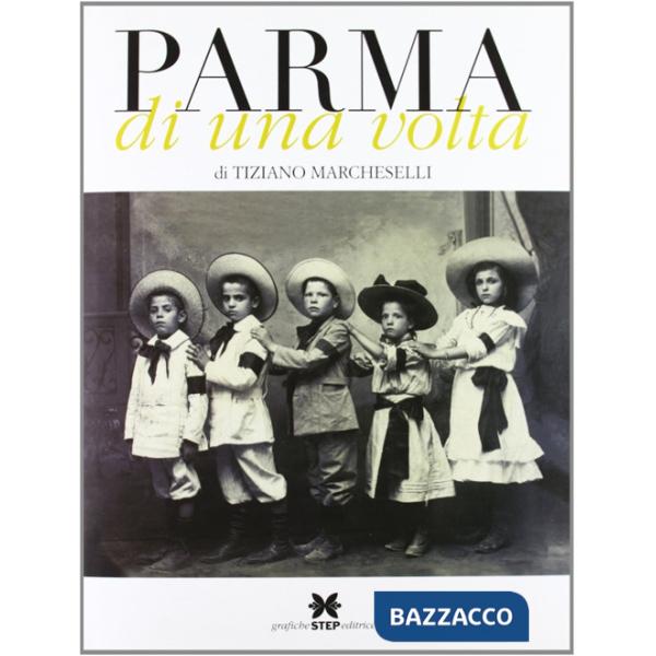 Parma di una volta. Ediz. illustrata. Vol. 2