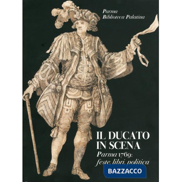 Ducato in scena. Ediz. illustrata (Il)