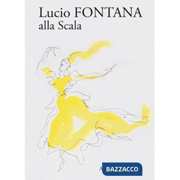 Lucio Fontana alla Scala