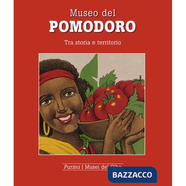 Museo del pomodoro. Tra storia e territorio