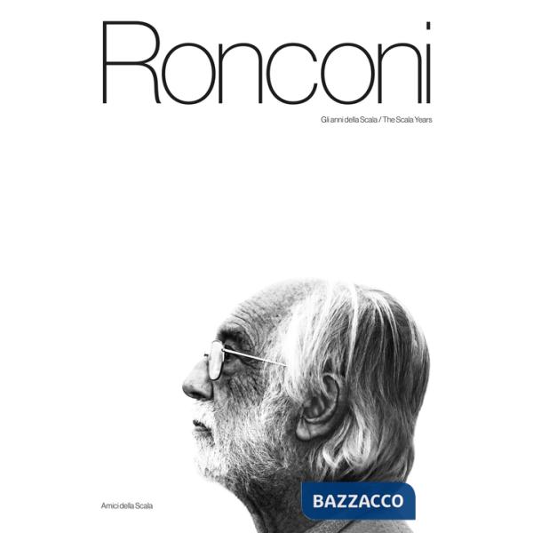 Ronconi. Gli anni della Scala-The Scala years. Ediz. bilingue