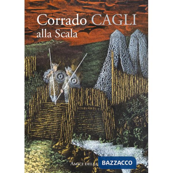 Corrado Cagli alla Scala. Ediz. italiana e inglese