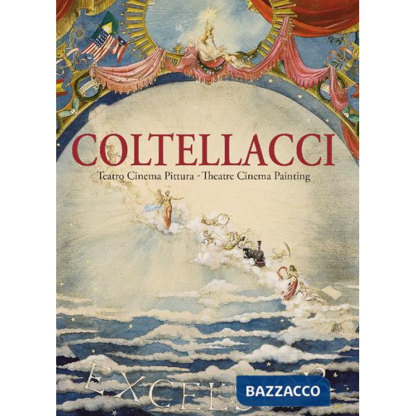 Coltellacci. Teatro cinema pittura-Theatre cinema painting. Ediz. a colori