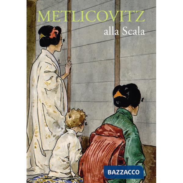 Metlicovitz alla Scala. Ediz. italiana e inglese