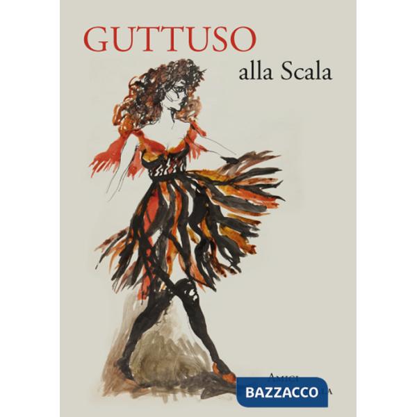Guttuso alla Scala. Ediz. italiana e inglese