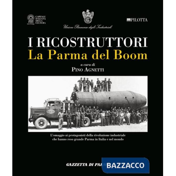 Ricostruttori. La Parma del boom (I)
