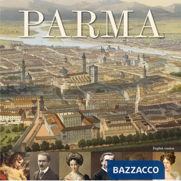 Parma. Art, music, food. A handbook