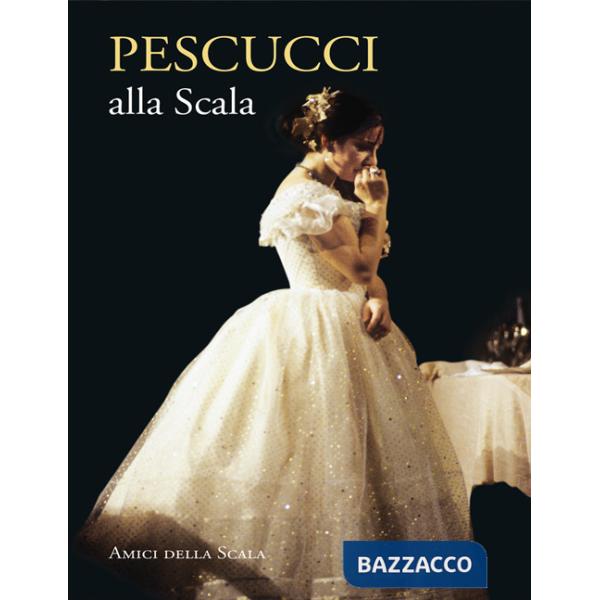 Pescucci alla Scala. Ediz. italiana e inglese