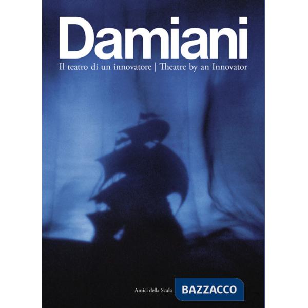 Damiani. Il teatro di un innovatore-Theatre by an innovator