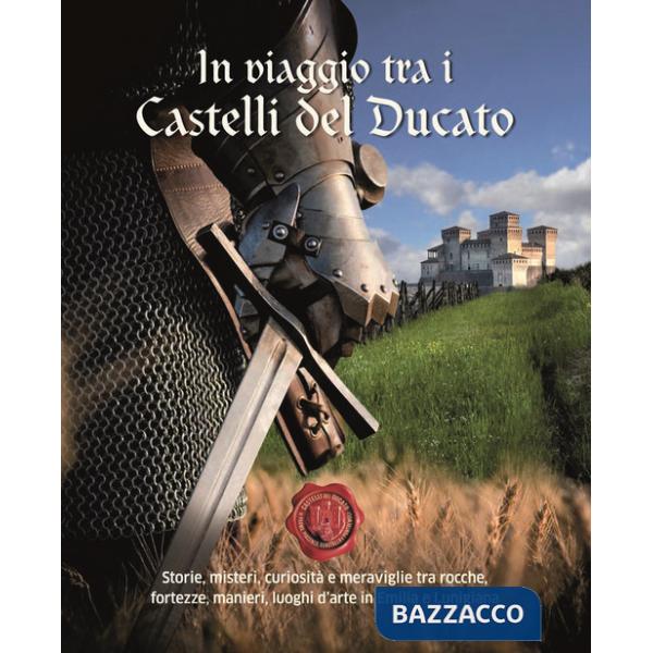 In viaggio tra i castelli del ducato