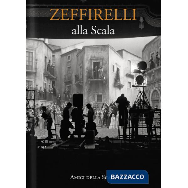 Zeffirelli alla Scala. Ediz. italiana e inglese
