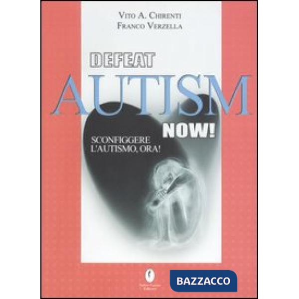 Defeat autism now! Sconfiggere l'autismo, ora!