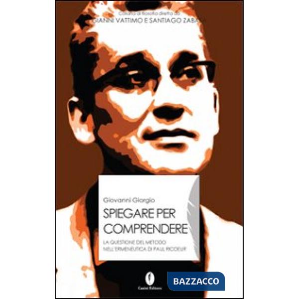Spiegare per comprendere. La questione del metodo nell'ermeneutica di Paul Ricoe