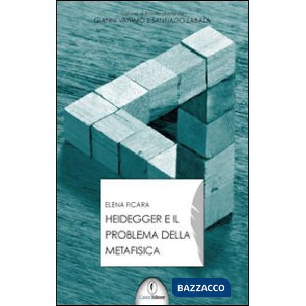 Heidegger e il problema della metafisica