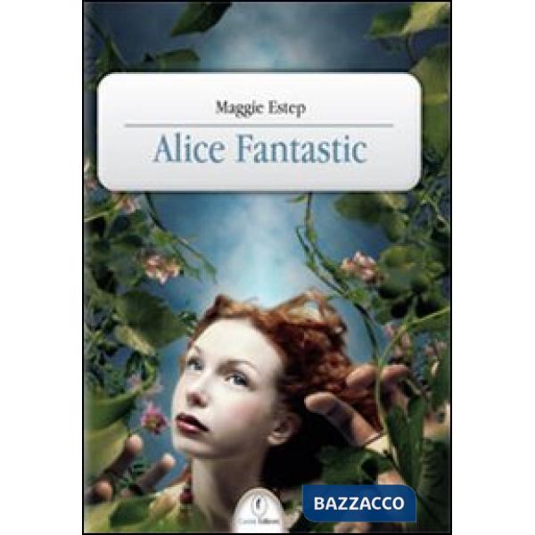 Alice fantastic
