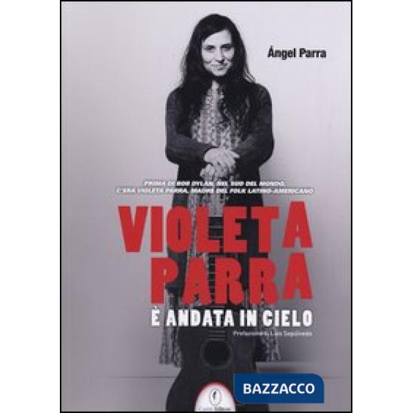 Violeta Parra è andata in cielo