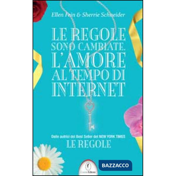 Regole sono cambiate. L'amore al tempo di Internet (Le)