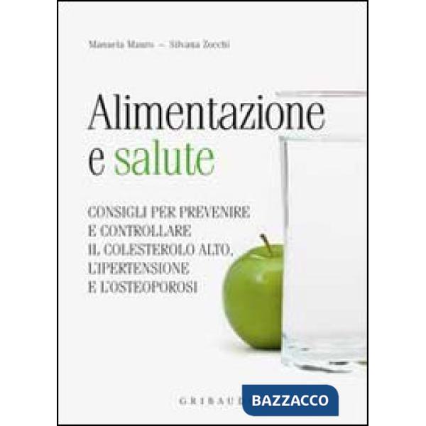Alimentazione e salute. consigli per prevenire il colesterolo alto, l'ipertensio