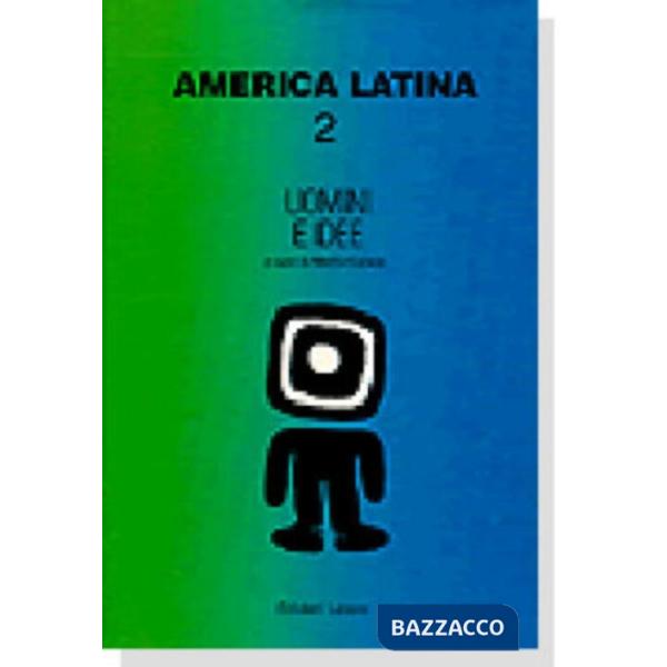 America latina. Vol. 2: Uomini e idee