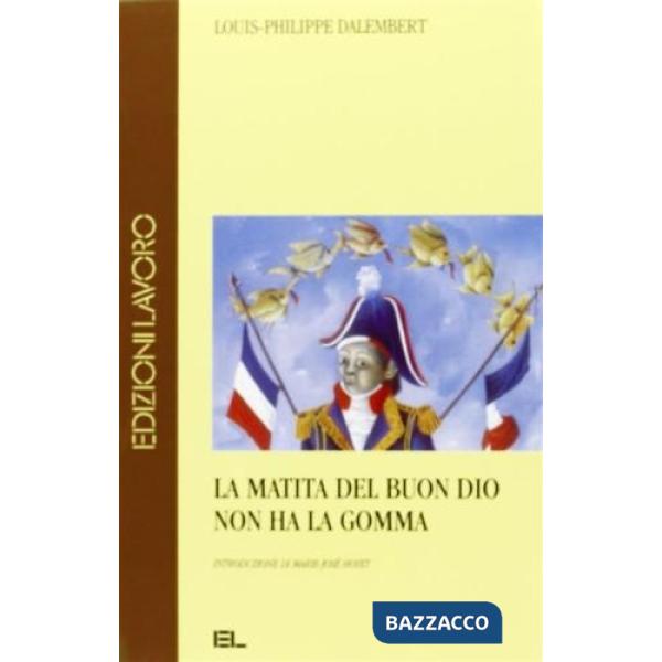 Matita del buon Dio non ha la gomma (La)