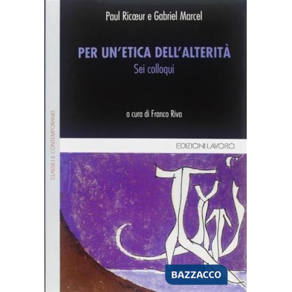 Per un'etica dell'alterità. Sei colloqui