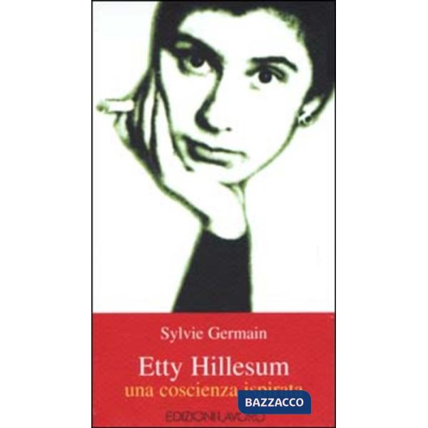 Etty Hillesum. Una coscienza ispirata