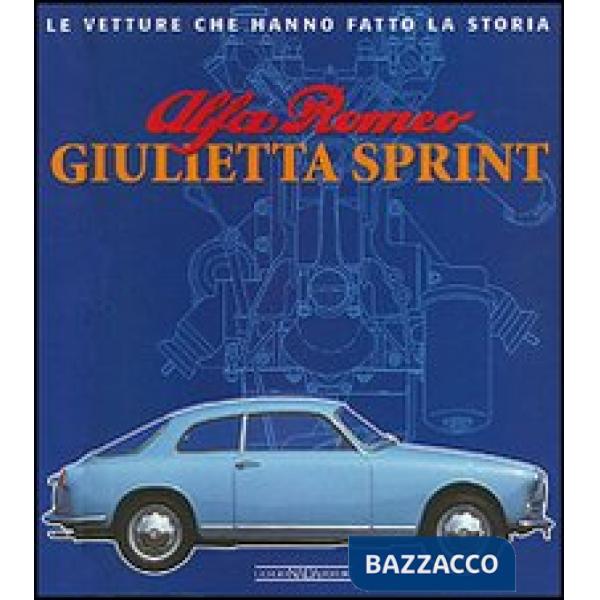 Alfa Romeo Giulietta Sprint. Ediz. illustrata
