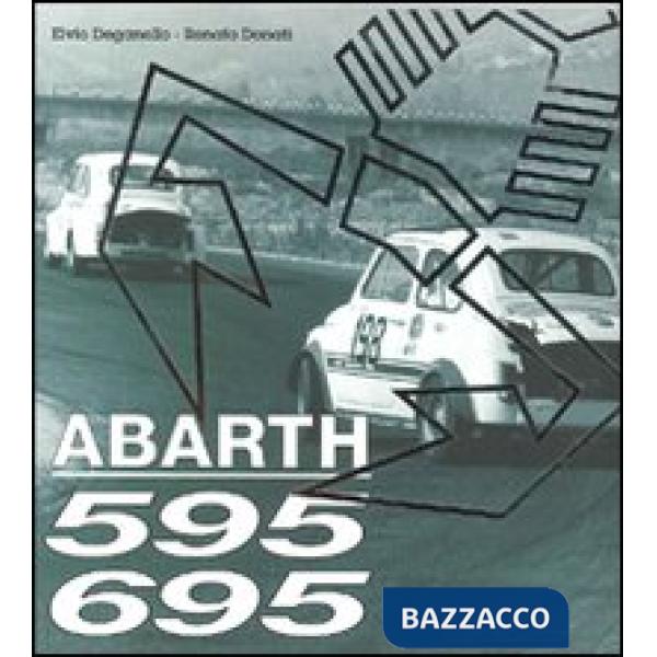 Abarth 595/695. Ediz. illustrata