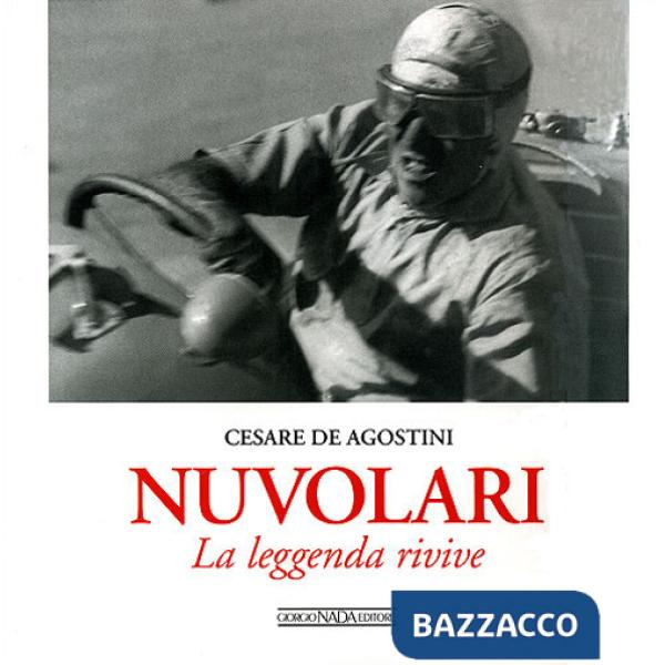 Nuvolari. La leggenda rivive. Ediz. illustrata