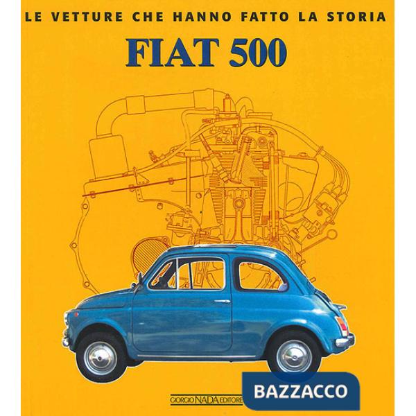 Fiat 500. Ediz. illustrata