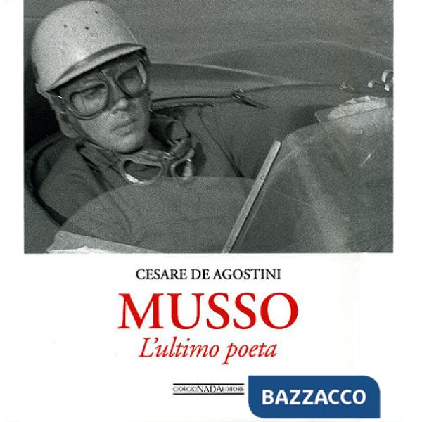Musso. L'ultimo poeta. Ediz. illustrata