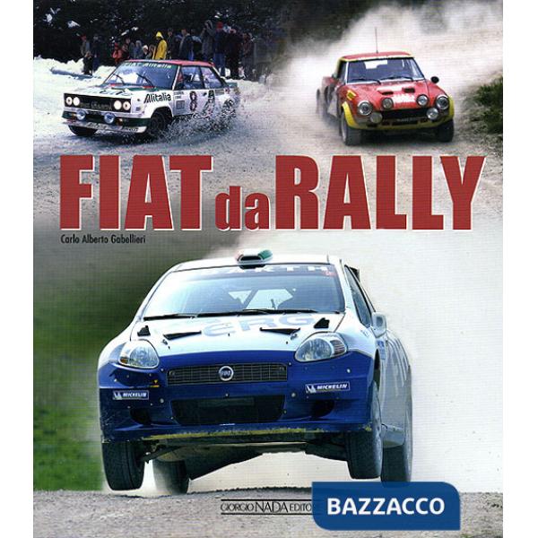 Fiat da rally. Ediz. illustrata