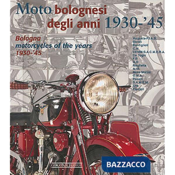 Moto bolognesi (1930-1945)-Bologna motorcycles (1930-1945). Ediz. italiana e inglese