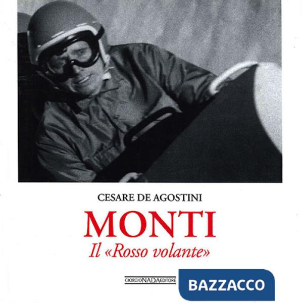 Monti. Il «Rosso Volante». Ediz. illustrata