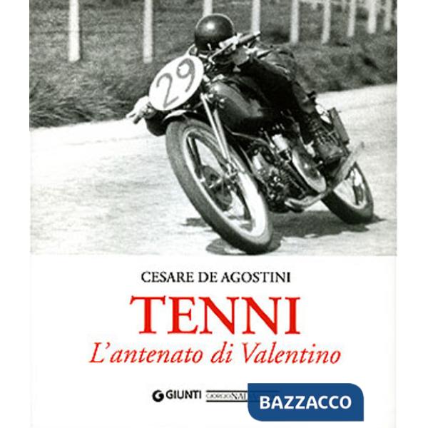 Tenni. L'antenato di Valentino. Ediz. illustrata