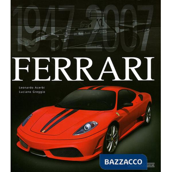 Ferrari 1947-2007. Ediz. lusso