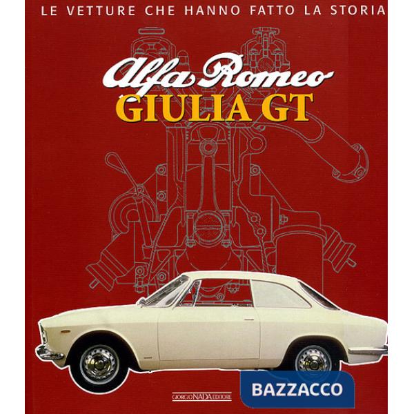 Alfa Romeo. Giulia GT. Ediz. illustrata