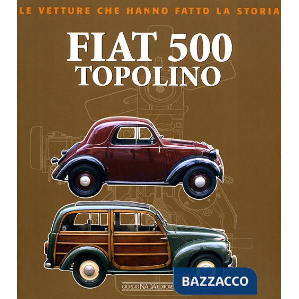 Fiat 500 Topolino. Ediz. illustrata