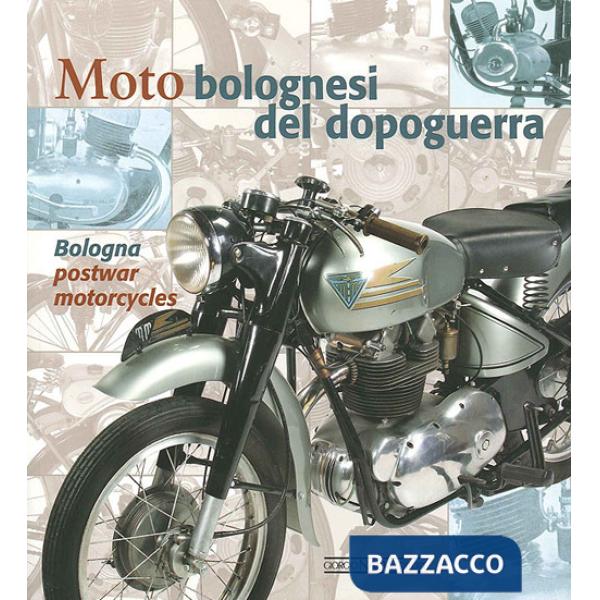 Moto bolognesi del dopoguerra. Ediz. italiana e inglese