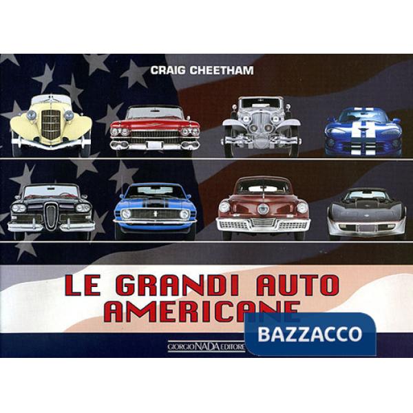 Grandi auto americane. Ediz. illustrata (Le)