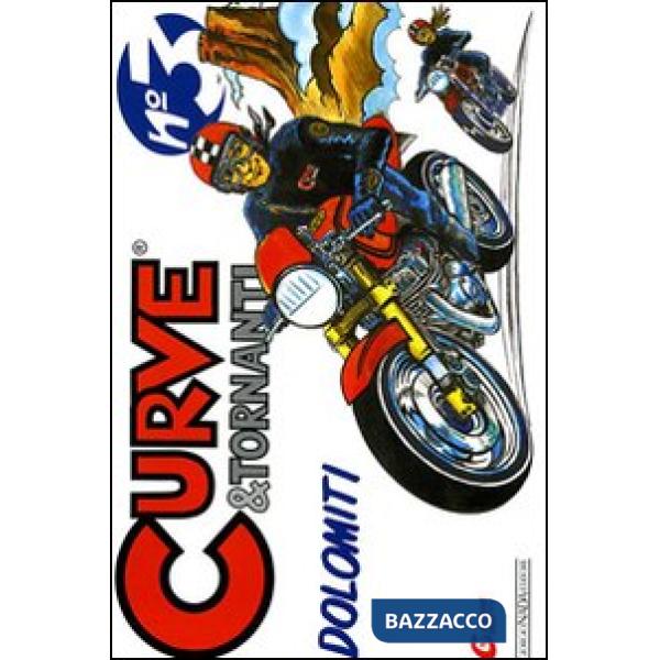 Curve & tornanti. Vol. 3: Dolomiti