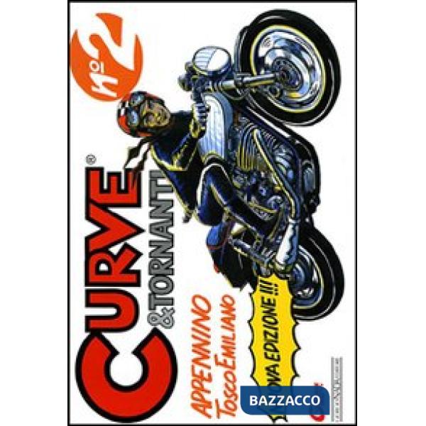 Curve & tornanti. Ediz. illustrata. Vol. 2: Appennino tosco-emiliano