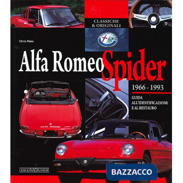 Alfa Romeo Spider 1966-1993. Guida all'identificazione e al restauro