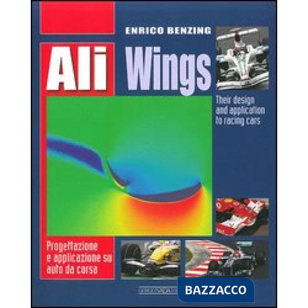 Ali. Progettazione e applicazione su auto da corsa. Ediz. italiana e inglese