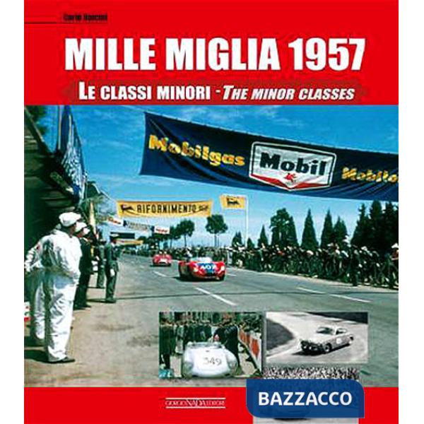Mille Miglia 1957. Le classi minori. Ediz. italiana e inglese