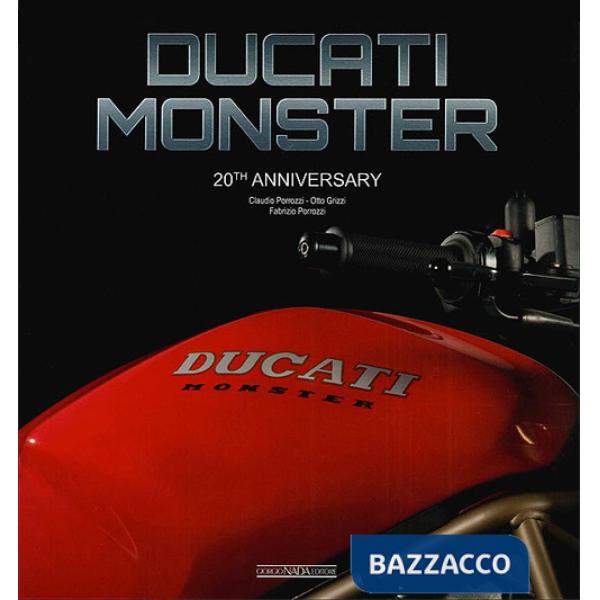 Ducati Monster. 20th anniversary. Ediz. italiana e inglese