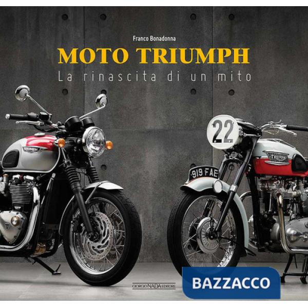 Moto Triumph. La rinascita di un mito