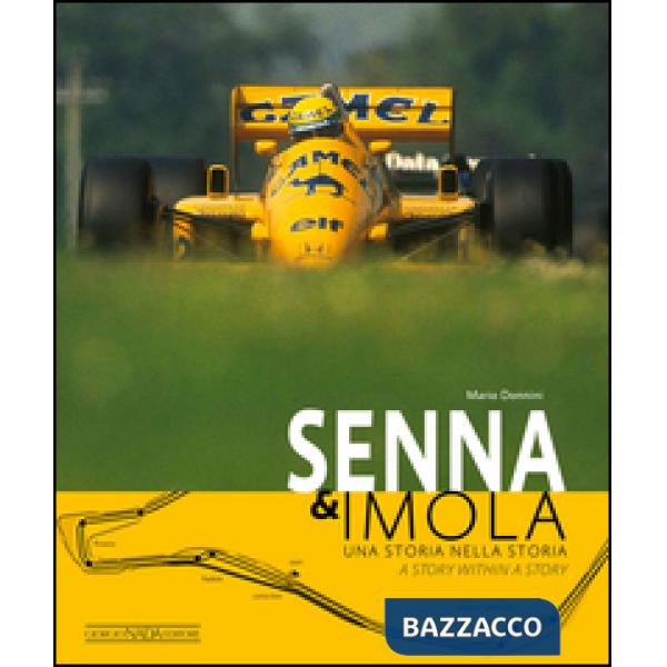 Senna & Imola. Una storia nella storia. Ediz. italiana e inglese