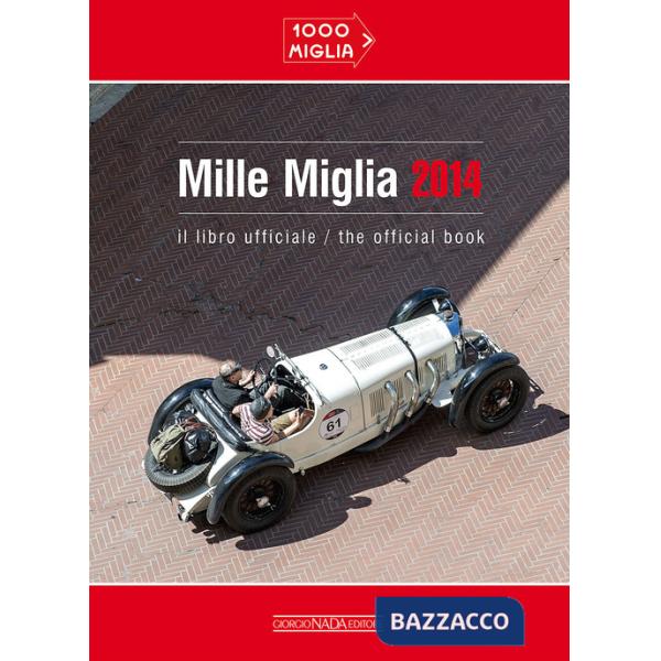 Mille miglia 2014. Ediz. italiana e inglese