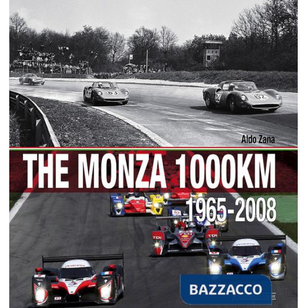 Monza 1000 Km. (1965-2008). Ediz. illustrata (The)